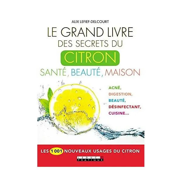Le grand livre des secrets du citron | Livres sur le Bien-Être | Dans les yeux de Gaïa