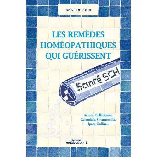 Les remèdes homéopathiques qui guérissent | Santé - Médecine Douce | Dans les yeux de Gaïa