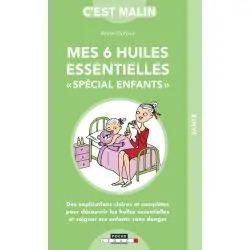Mes 6 Huiles Essentielles Spécial Enfant | Dans les yeux de Gaïa