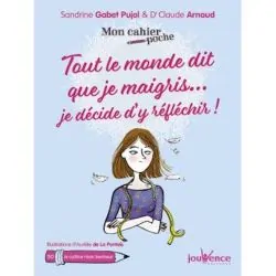 Tout le monde dis que je maigris ... je décide d'y réfléchir | Livres