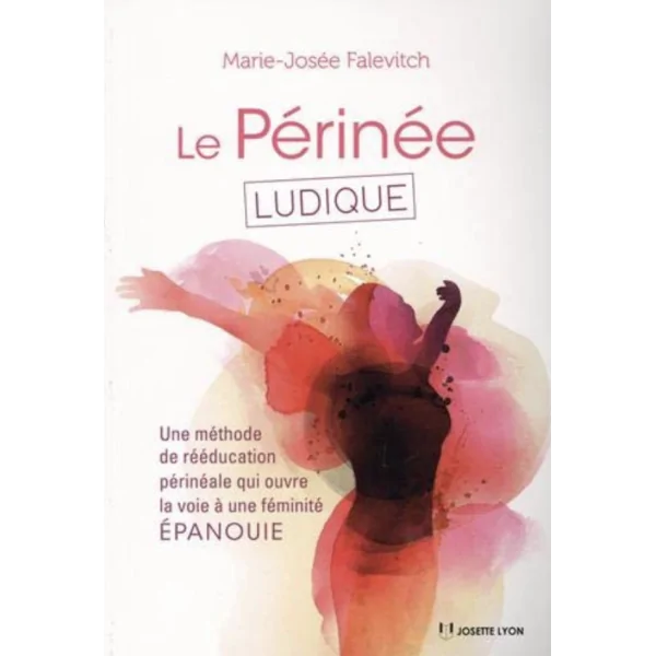Le Périnée Ludique - Marie-Josée Falevitch | Dans les yeux de Gaïa