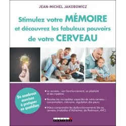 Stimulez votre mémoire et découvrez les fabuleux pouvoirs de votre cerveau