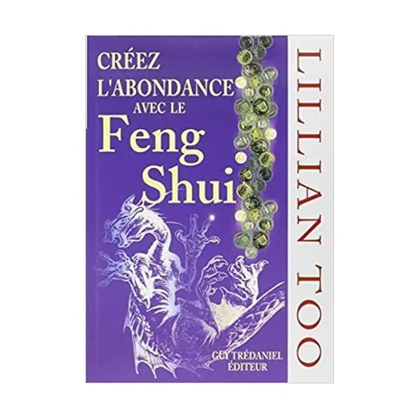 Créez l'abondance avec le Feng Shui - Santé | Dans les yeux de Gaïa