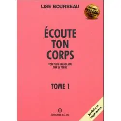 Écoute ton corps - Tome 1 : Ton plus grand ami sur la Terre | Dans les Yeux de Gaïa