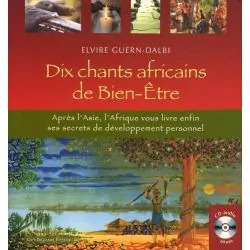 Dix chants africains de Bien-Être - Harmonie | Dans les yeux de Gaïa