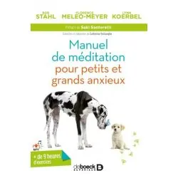 Le manuel de méditation pour les petits et grands anxieux | Livres sur le Bien-Être | Dans les yeux de Gaïa
