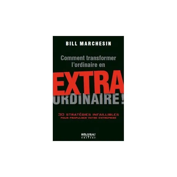Comment transformer l'ordinaire en extraordinaire !