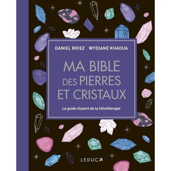 Ma Bible des pierres et cristaux 1 - Lithothérapie & Minéraux |Dans les Yeux de Gaïa - Couverture