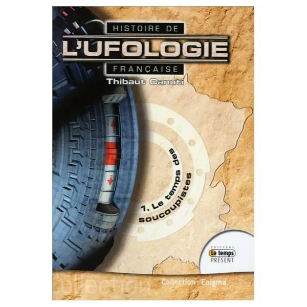 Histoire de l'ufologie française - 1. Le temps des soucoupistes