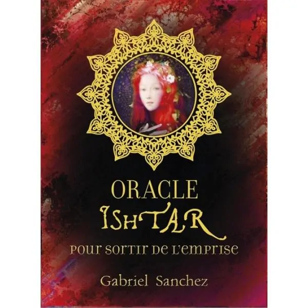 Oracle Ishtar pour sortir de l'emprise | Dans les yeux de Gaïa