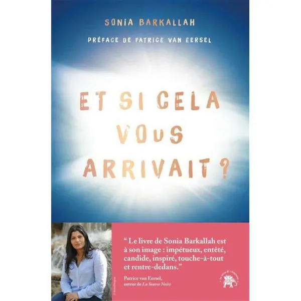 Et si cela vous arrivait ? | Livres sur le Bien-Être | Dans les yeux de Gaïa