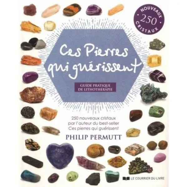Ces Pierres qui guérissent - Guide pratique de lithothérapie | Livres