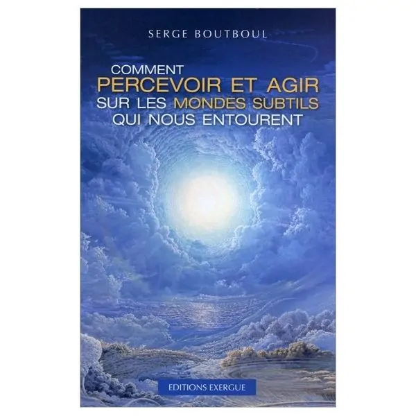 Comment percevoir et agir sur les mondes subtils qui nous entourent - Première de couverture | Dans les Yeux de Gaïa