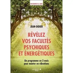 Révélez vos facultés psychiques et énergétiques | Dans les yeux de Gaïa