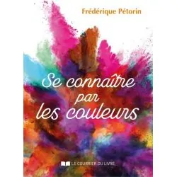 Se Connaître par les Couleurs - Frédérique Pétotin -Carte 1 | Dans les Yeux de Gaïa