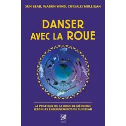 Danser avec la roue | Livres sur le Bien-Être | Dans les yeux de Gaïa