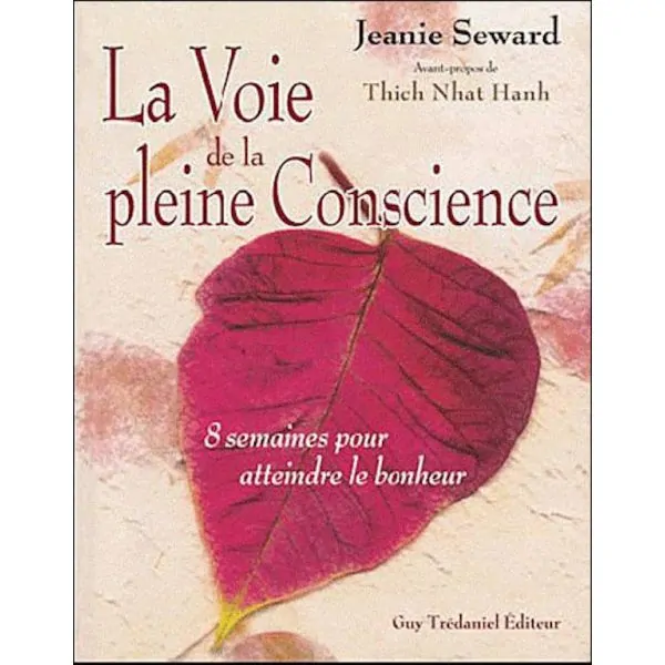 La voie de la pleine conscience | Livres sur le Bien-Être | Dans les yeux de Gaïa