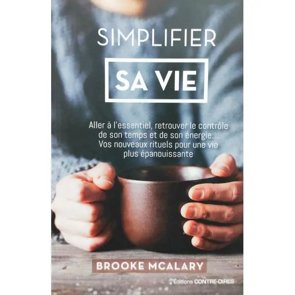 Simplifier sa vie | Livres sur le Bien-Être | Dans les yeux de Gaïa