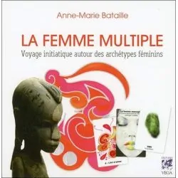 La femme multiple - Voyage initiatique | Dans les yeux de Gaïa