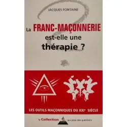La franc-maçonnerie est-elle une thérapie ? | Spiritualité - Esotérisme - Chamanisme | Dans les yeux de Gaïa