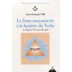 La franc-maçonnerie à la lumière du Verbe | Spiritualité - Esotérisme - Chamanisme | Dans les yeux de Gaïa