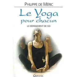 Le Yoga pour chacun - Le dépassement de soi | Livres sur le Bien-Être | Dans les yeux de Gaïa
