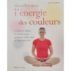 Travailler avec l'énergie des couleurs | Dans les yeux de Gaïa