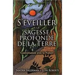 S'éveiller à la sagesse profonde de la Terre - Conversation avec la Nature | Livres sur le Bien-Être | Dans les yeux de Gaïa