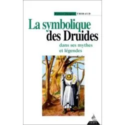 La Symbolique des Druides dans ses mythes et légendes | Livres sur le Développement Personnel | Dans les yeux de Gaïa