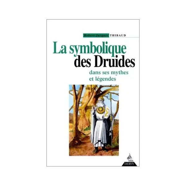 La Symbolique des Druides dans ses mythes et légendes | Livres sur le Développement Personnel | Dans les yeux de Gaïa