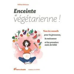 Enceinte et Végetarienne | Livres sur le Bien-Être | Dans les yeux de Gaïa