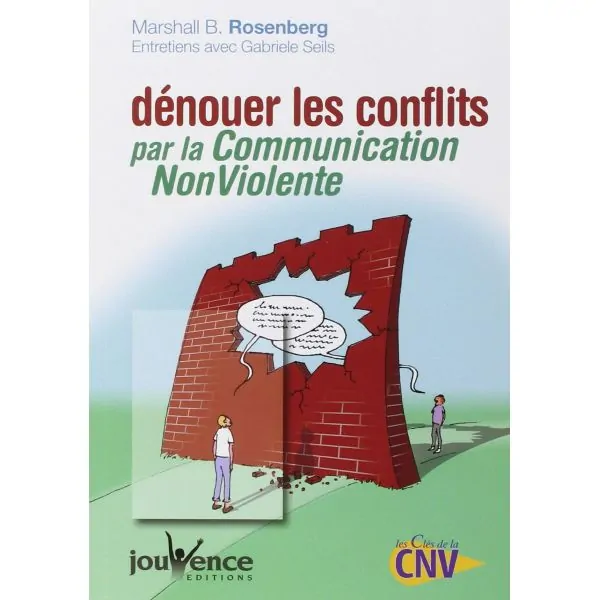 Dénouer les Conflits par la Communication Non-Violente | Livres