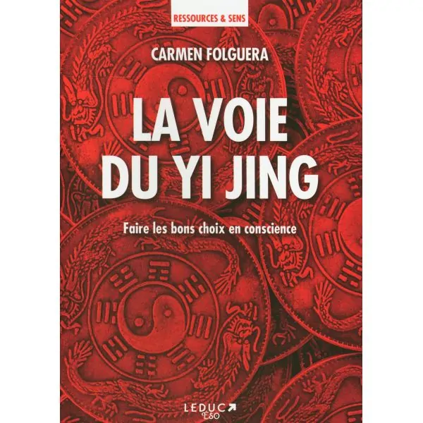 La voie du Yi Jing | Livres pour Jeux Divinatoires | Dans les yeux de Gaïa