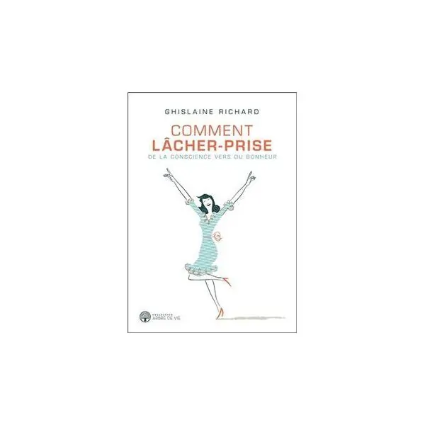 Comment Lâcher-Prise de la conscience vers du bonheur | Dans les yeux de Gaïa