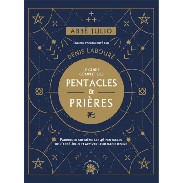 Le guide complet des Pentacles & Prières - Abbé Julio | Dans les yeux de Gaïa