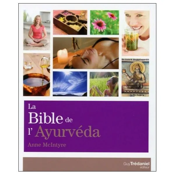 La Bible de l'Ayurvéda