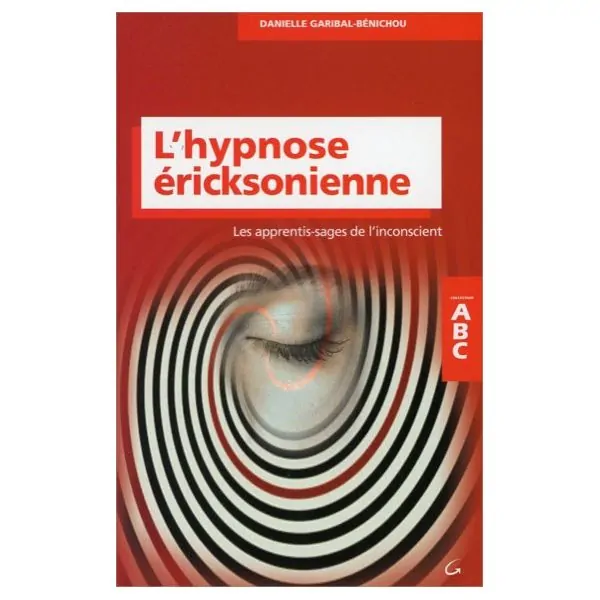 ABC de l'hypnose éricksonienne