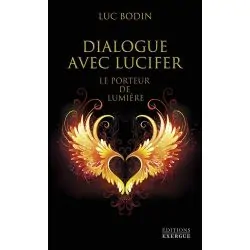 Dialogue avec Lucifer - Le Porteur de Lumière | Dans les yeux de Gaïa