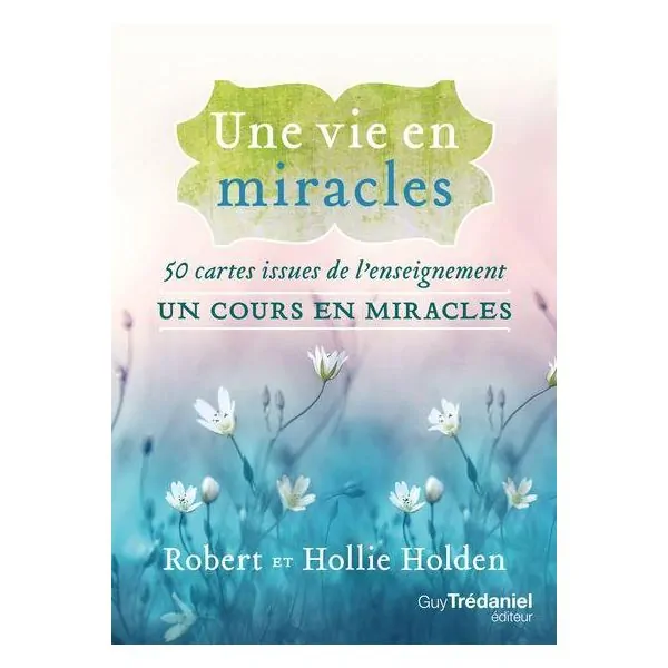 Une Vie en Miracles - 50 Cartes Issues de L'Enseignement | Oracles
