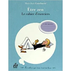 Être Zen - Le Cahier d'Exercices | Livres - Bien être - Santé