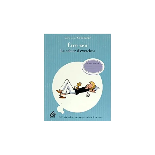 Être Zen - Le Cahier d'Exercices | Livres - Bien être - Santé