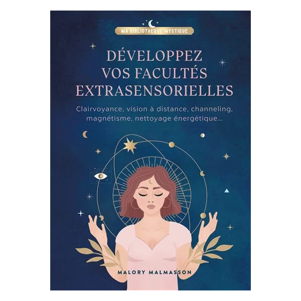 Développez vos Facultés Extrasensorielles | Dans les yeux de Gaïa
