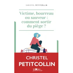 Victime Bourreau ou Sauveur Comment Sortir du Piège | Livres