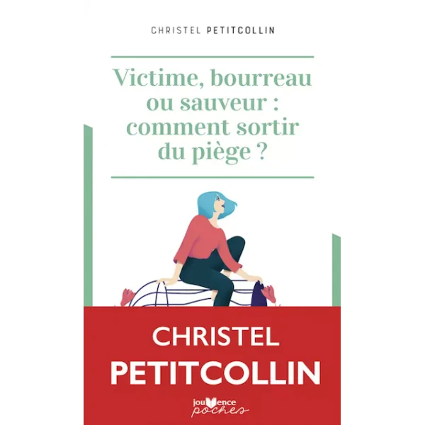 Victime Bourreau ou Sauveur Comment Sortir du Piège | Livres