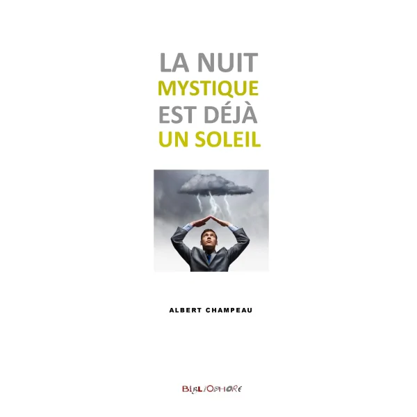 La nuit mystique est déjà un soleil - Albert Champeau | Spiritualité