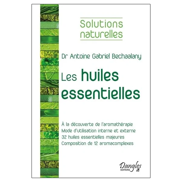Solutions Naturelles - Les huiles essentielles | Livres sur le Bien-Être | Dans les yeux de Gaïa
