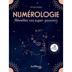 NUMÉROLOGIE - Réveillez vos super-pouvoirs | Céline Colle - Santé