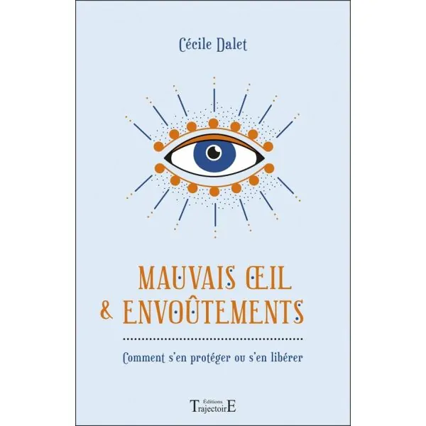 Mauvais oeil et envoûtements de face - Livre bien-être |Dans les yeux de Gaïa