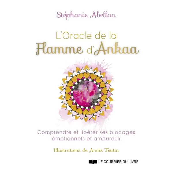 Oracle de la flamme d'Ankaa - Stéphanie Abellan | Dans les Yeux de Gaia