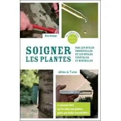 Soigner les plantes par les huiles essentielles et les huiles végétales et minérales